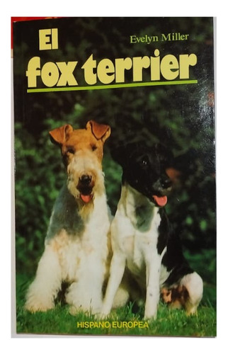 Libro Perros El Fox Terrier Evelyn Miller 