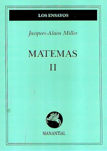 Matemas Ii, De Miller, Jacques-alain. Serie N/a, Vol. Volumen Unico. Editorial Manantial, Tapa Blanda, Edición 1 En Español, 2003