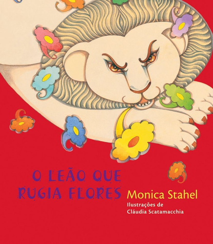 O leão que rugia flores, de Stahel, Monica. Editorial Editora Wmf Martins Fontes Ltda, capa mole em português, 2009