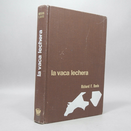 La Vaca Lechera Su Cuidado Y Explotación Richard Davis R6