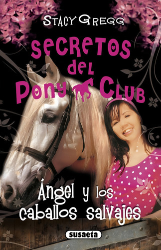 Ãângel Y Los Caballos Salvajes, De Gregg, Stacy. Editorial Susaeta, Tapa Blanda En Español