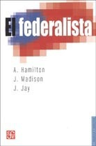 El Federalista Hamilton Madison Jay Fondo De Cultura