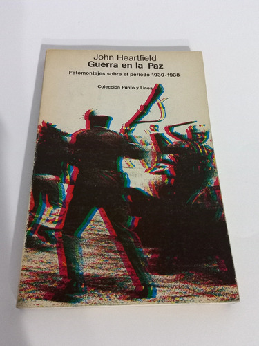 Guerra En La Paz John Heartfield (Usado)