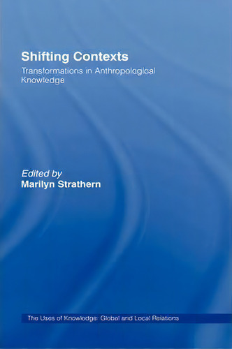 Shifting Contexts, De Marilyn Strathern. Editorial Taylor Francis Ltd, Tapa Dura En Inglés