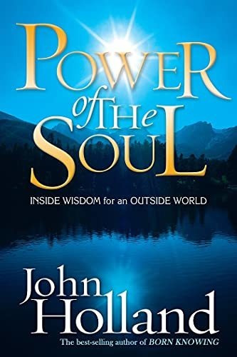 Book : Power Of The Soul Inside Wisdom For An Outside World