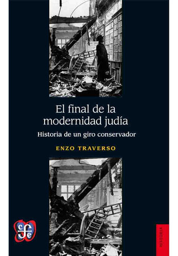 El Final De La Modernidad Judia - Enzo Traverso