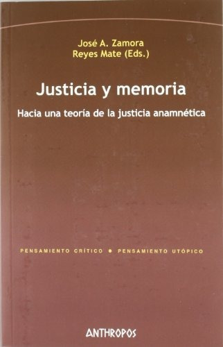 Libro Justicia Y Memoria  De Reyes Mate. Zamora