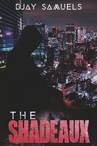 The Shadeaux (1) (the Shadeaux Series), De Samuels, Djay. Editorial Oem, Tapa Blanda En Inglés