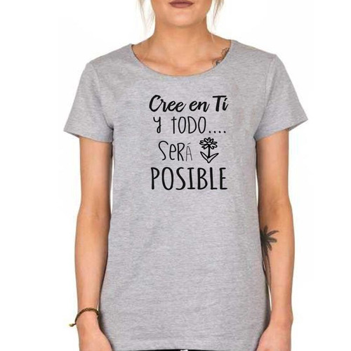 Remera De Mujer Cree En Ti Y Todo Sera Posible