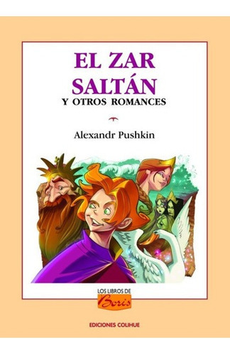 El Zar Saltán - Alexandr Pushkin, De Alexandr Pushkin. Editorial Colihue En Español