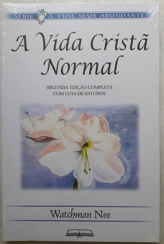 A Vida Cristã Normal (com Guia De Estudos) + Ortodoxia Da Igreja | Watchman Nee