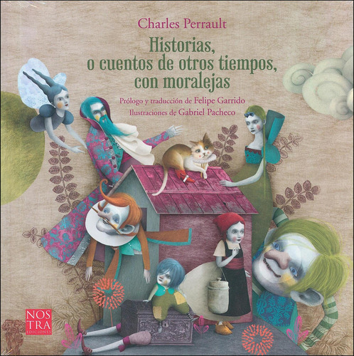 Historias, O Cuentos De Otros Tiempos Con Moralejas, De Charles Perrault., Vol. 1. Editorial Nostra Ediciones, Tapa Pasta Blanda En Español