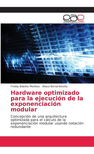 Libro: Hardware Optimizado Para La Ejecución De La Exponenci