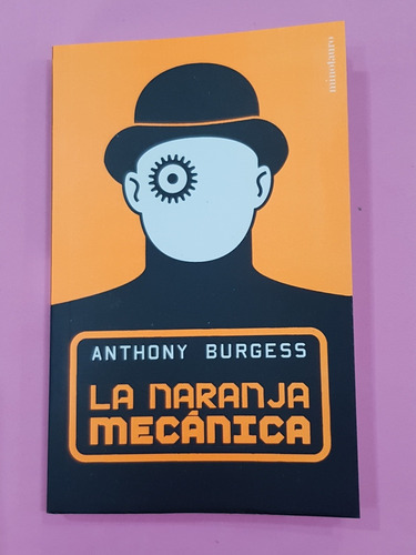 La Naranja Mecánica - Anthony Burgess 