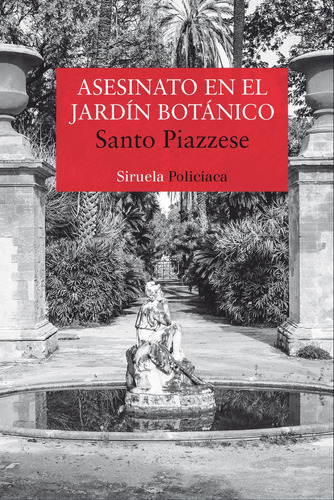 Asesinato En El Jardãân Botãâ¡nico, De Piazzese, Santo. Editorial Siruela, Tapa Blanda En Español