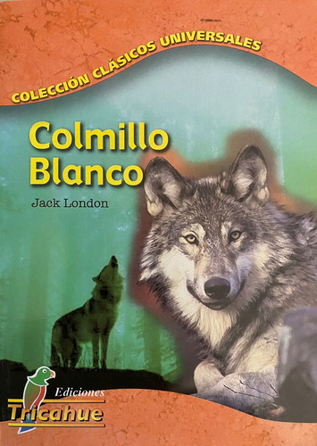 Colmillo Blanco / Jack London