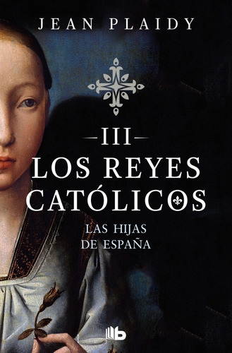 Hijas De España. Reyes Catolicos 3- Plaidy, Jean *