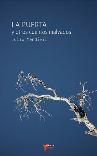 La Puerta Y Otros Cuentos Malvados, De Mendívil, Julio. Editorial Libros Del Aire, Tapa Blanda En Español