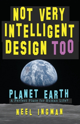 Libro Not Very Intelligent Design Too: Planet Earth, A Pe...