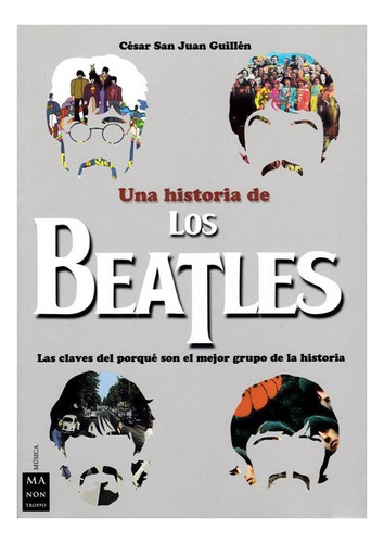 Una Historia De Los Beatles - San Juan Guillen Cesar (libro)