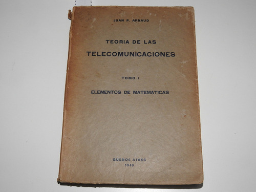 Teoria De Las Telecomunicaciones  Tomo I  Arnaud  L584 