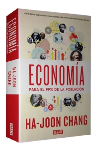 Economía Para El 99 De La Población Ha Joon Chang Mercado Libre