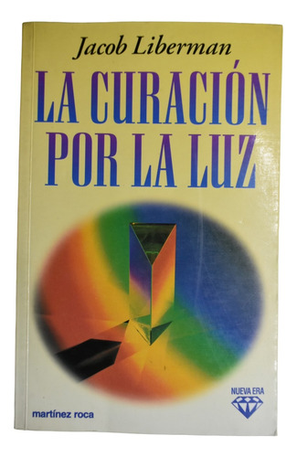 La Curación Por La Luz Jacob Liberman                   C242