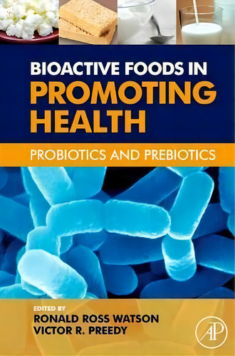 Bioactive Foods In Promoting Health, De Ronald Ross Watson. Editorial Elsevier Science Publishing Co Inc, Tapa Blanda En Inglés