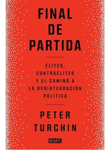 Final De Partida, Libro, Debate, Peter Turchin