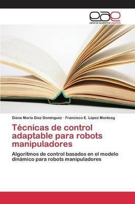 Libro Tecnicas De Control Adaptable Para Robots Manipulad...