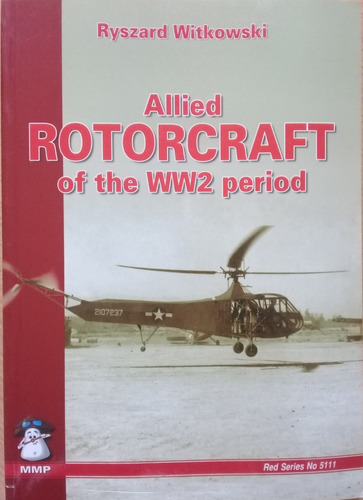 Allied Rotorcraft Of Wwii Helicopteros Segunda Guerra A48