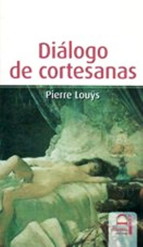 Dialogo De Cortesanas, Pierre Louys, Dilema