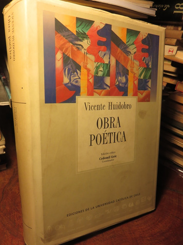 Vicente Huidobro - Obra Poética - Ilustraciones Cedomil Goic