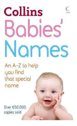 Babies' Names: An A-z To Help You Find That Special Name, De Julia Cresswell., Vol. 1. Editorial Harpercollins Publishers, Tapa Blanda En Inglés