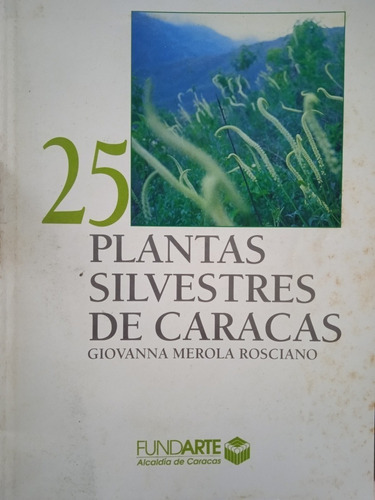 25 Plantas Silvestres De Caracas Giovanna Merola Y B. Manara