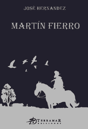 Martin Fierro - Ilustrado - Jose Hernandez - Terramar