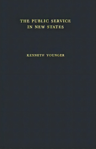 The Public Service In The New States, De Sam Younger. Editorial Abc Clio, Tapa Dura En Inglés