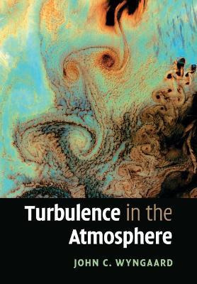 Libro Turbulence In The Atmosphere - John C. Wyngaard