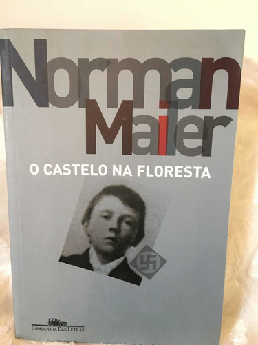 Livro- O Castelo Na Floresta/ Norman Mailer