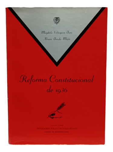 Reforma Constitucional De 1936 Magdala Velasquez Tomos Iyii