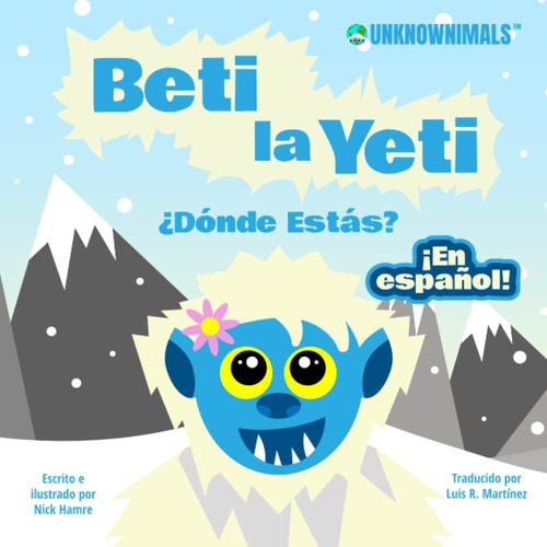 Libro: Beti La Yeti, ¿dónde Estás? (unknownimals En Español)