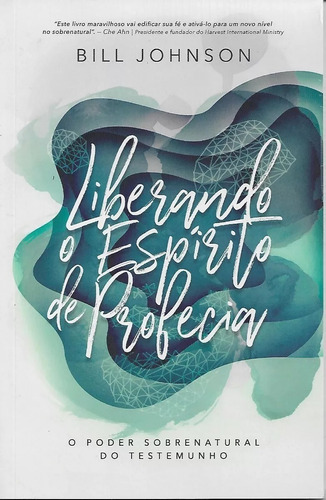 Livro Liberando O Espírito De Profecia Bill Johnson