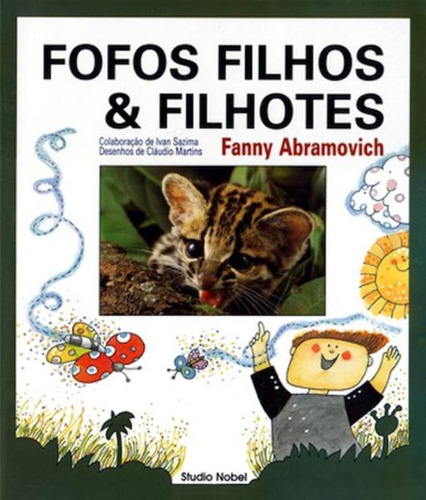 Fofos filhos e filhotes, de Abramovich, Fanny. Editora Brasil Franchising Participações Ltda, capa mole em português, 2000