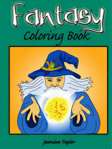 Fantasy Coloring Book, De Taylor, Jasmine. Editorial Lulu Pr, Tapa Blanda En Inglés