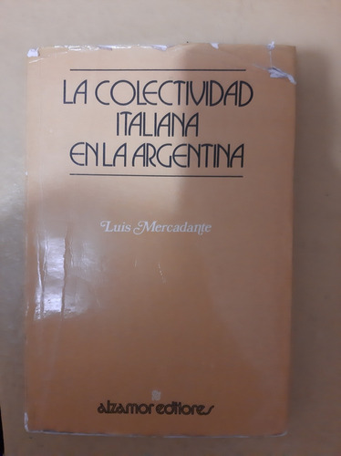 La Colectividad Italiana En La Argentina - Mercadante -