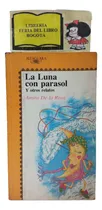 Comprar La Luna Con Parasol - Amira De La Rosa - Alfaguara - 1988