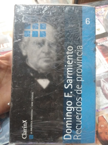 Recuerdos De Provincia Domingo Faustino Sarmiento Clarín 