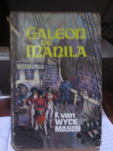 Libro Galeón De Manila De F. Van Wyck Mason