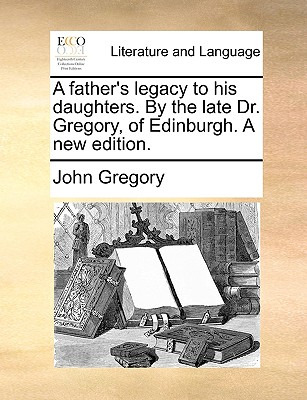 Libro A Father's Legacy To His Daughters. By The Late Dr....