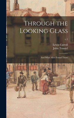 Libro Through The Looking Glass: And What Alice Found The...